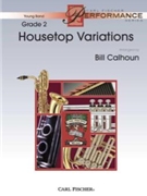 Housetop Variations by - Calhoun Bill - for Concert Band