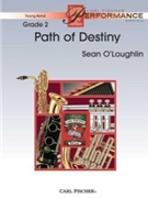 Path Of Destiny by O'Loughlin Sean for Concert Band