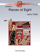 Pieces Of Eight by Clark Larry for Concert Band