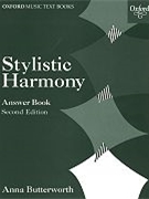 Stylistic Harmony Answer Book by Butterworth Anna for Music Theory and Resources