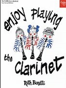 Enjoy Playing the Clarinet by BONETTI RUTH for Solo