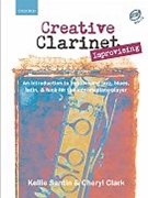 Creative Clarinet Improvising (book + CD)An introduction to improvising jazz blues Latin and funk by Santin Kellie for Solo