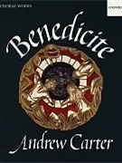 BenediciteVocal score by Carter Andrew for SATB