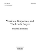Versicles Responses and The Lord's PrayerVocal score by Berkeley Michael for SATB