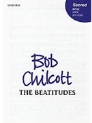 The BeatitudesVocal score by Chilcott Bob for SATB