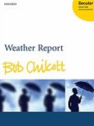 Weather Report by Chilcott Bob for SSAATTBB