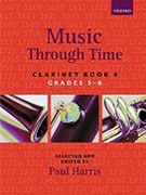 Music through Time Clarinet Book 4 by Various for Solo