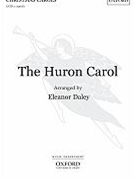 Huron Carol by Daley Eleanor - Daley Eleanor - for SATB a cappella