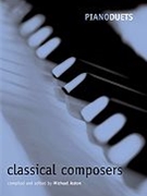 Piano Duets: Classical Composers by Various for Piano Duet (Easy)