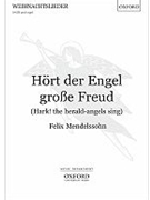 H"ort der Engel grosse Freud (Hark! the herald-angels sing)Vocal score by Mendelssohn Felix for SATB