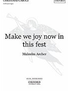 Make We Joy Now In This Fest by Archer Malcolm for SATB