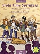 Viola Time Sprinters (book + CD)A third book of pieces for viola by Blackwell Kathy for Viola Studies and Tutors