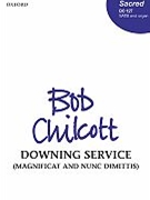 Downing Service (Magnificat & Nunc Dimit by Chilcott Bob for SATB