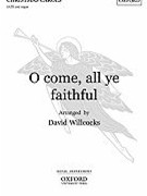 O Come All Ye Faithful by Various - Willcocks David - for SATB