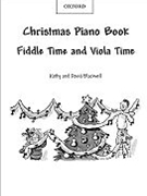 Fiddle Time and Viola Time Christmas: Piano Book by for