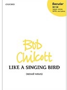 Like a Singing BirdSATB vocal score by for