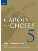 Carols for Choirs 5Fifty Christmas CarolsPaperback by for