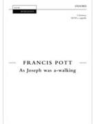 As Joseph Was A-walking by Pott Francis for SATB