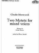 Two Motets for mixed voicesVocal score by Monteverdi Claudio for SATB