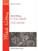 In The Bleak Mid-winter by - Wilberg Mack - for SATB