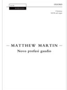 Novo Profusi Gaudio by Martin Matthew for SATB