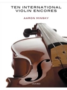 10 International Violin Encores by Minsky Aaron - Silberman and Seidenbe - for Violin Sol