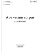 Ave Verum Corpus by Bullard Alan for SATB