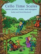 Cello Time Scales by Blackwell Kathy and David for Cello Method