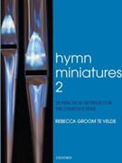 Hymn Miniatures Volume 2 by - Te Velde Rebecca Gr - for Organ