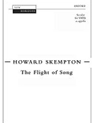 The Flight of SongVocal score by Skempton Howard for SATB