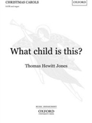 What Child Is This by Jones Thomas for SATB