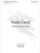 Waltz Carol by Jones Thomas for SATB