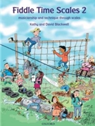 Fiddle Time Scales 2 by Blackwell Kathy and David for Violin Method (Scales 2)