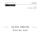 View Me Lord by Smith Alan for SSAATTBB