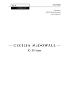 O Oriens by McDowall Cecilia for SSATB
