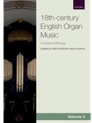 Anthology of 18th-century English Organ Music Volume 4 by - Patrick David - for Organ
