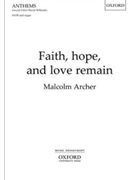 Faith Hope & Love by Archer Malcolm for SATB