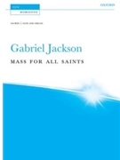 Mass for All Saints by Jackson Gabriel for Vocal Score