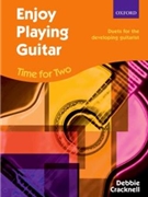 Enjoy Playing Guitar: Time for Two by Cracknell Debbie for Guitar Duet