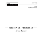 Oure FatherVocal score by Finnissy Michael for SATB