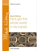 He's Got the Whole World in His Hands by - Wilberg Mack - for TTBB and Piano