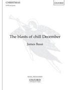 Blasts of chill December by Bassi James Norval Clyn for SATB and Piano
