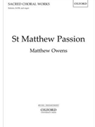 St. Matthew Passion by Owens Matthew for SATB and Organ