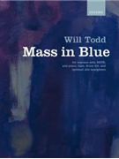 Mass in Blue by Todd Will for SATB (Vocal Score)