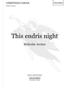 This Endris Night by Archer Malcolm for SATB