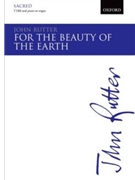 For the beauty of the earth by Rutter John for TTBB