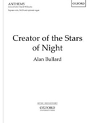 Creator of the Stars of Night by Bullard Alan for SATB