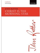 Christ is the morning star by Rutter John for SATB and Organ