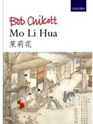 Mo Li Hua (Jasmine) by - Chilcott Bob - for SATB and Piano (Trad. Chinese)