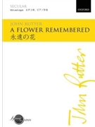 Flower Remembered by Rutter John for SSA